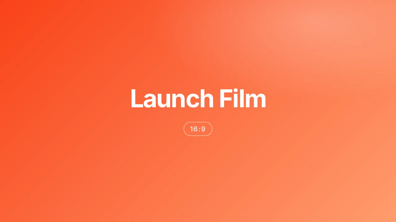 Launch Film 16:9 sample frame